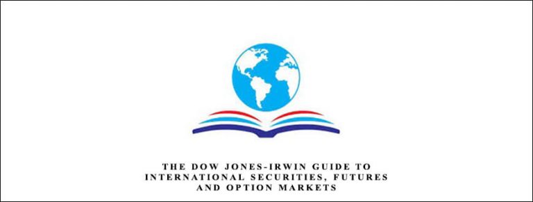 The Dow Jones-Irwin Guide to International Securities, Futures and Option Markets by William E.Nix, Susan Wilkinson Nix