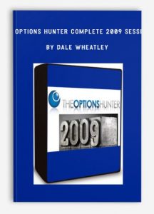 The Options Hunter Complete 2009 Sessions , Dale Wheatley, The Options Hunter Complete 2009 Sessions by Dale Wheatley