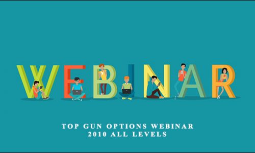 Top Gun Options Webinar 2010 All Levels