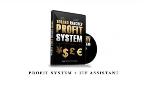 Toshko Raychev – Profit System + ITF Assistant