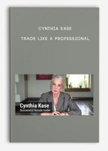 Trade Like a Professional , Cynthia Kase, Trade Like a Professional by Cynthia Kase
