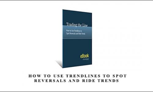 Trading the Line — How to use Trendlines to Spot Reversals and Ride Trends