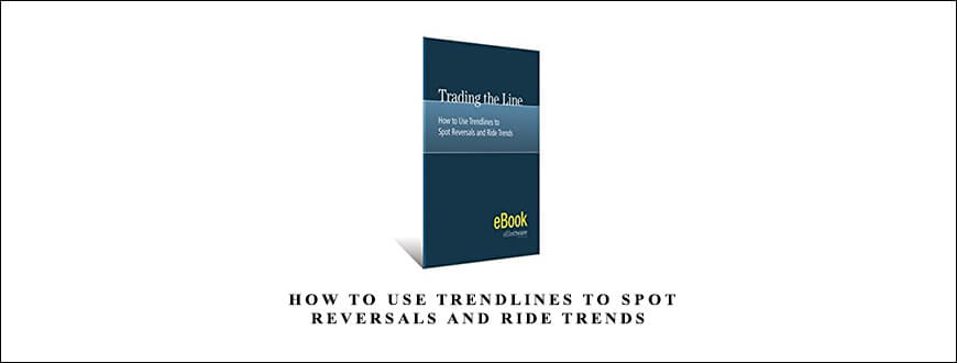 Trading the Line — How to use Trendlines to Spot Reversals and Ride Trends