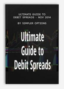 Ultimate Guide to Debit Spreads - Nov 2014 ,Simpler Options, Ultimate Guide to Debit Spreads - Nov 2014 by Simpler Options