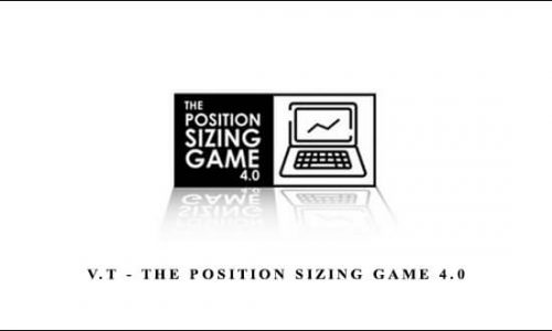 V.T – The Position Sizing Game 4.0