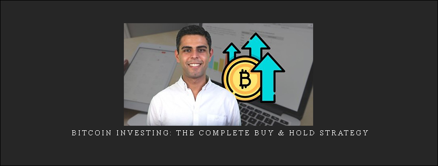 Bitcoin Investing: The Complete Buy & Hold Strategy