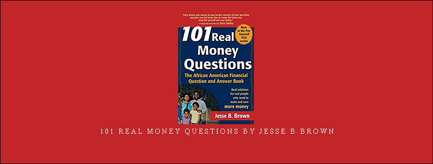 101 Real Money Questions by Jesse B