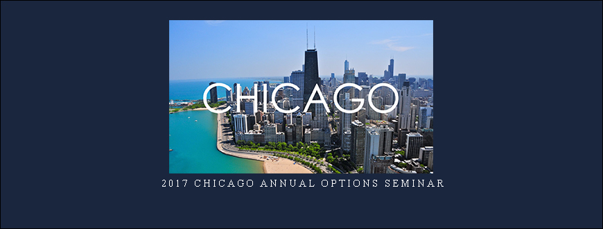 2017 Chicago Annual Options Seminar