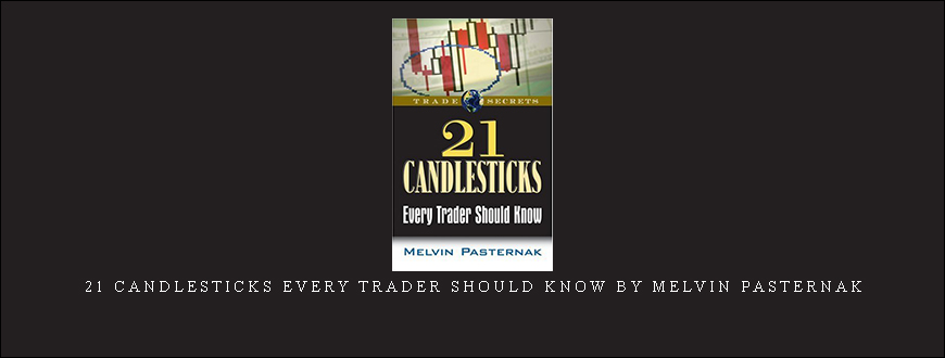 21 Candlesticks Every Trader Should Know by Melvin Pasternak