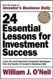 24 Essential Lessons for Investment Success by William J.ONeil