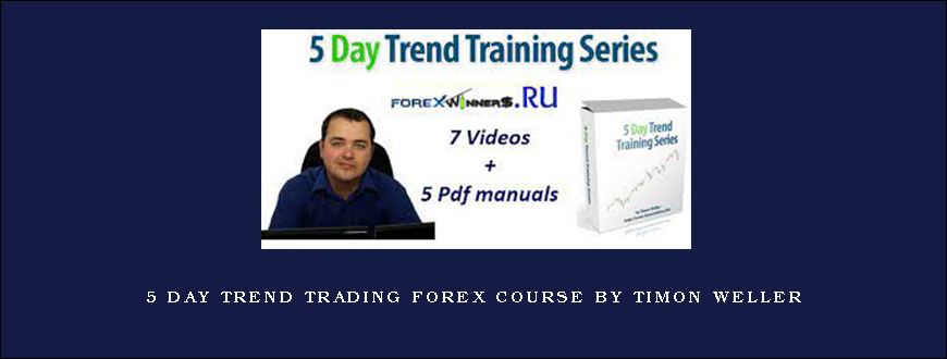 5 Day Trend Trading Forex Course by Timon Weller