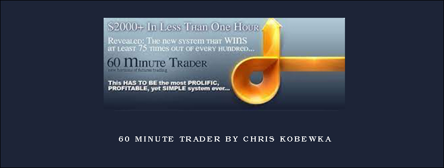 60 Minute Trader by Chris Kobewka