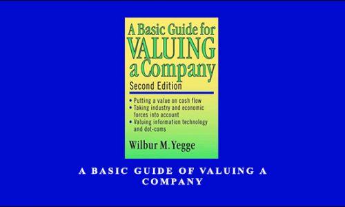 A Basic Guide of Valuing a Company by Wilbur M.Yegge