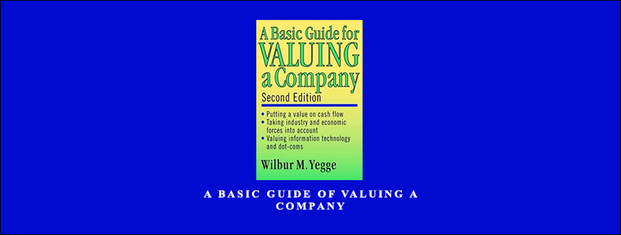 A-Basic-Guide-of-Valuing-a-Company-by-Wilbur-M.Yegge_