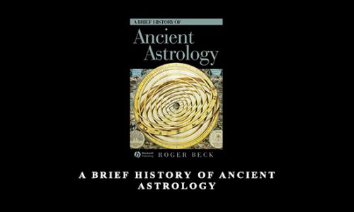 A Brief History of Ancient Astrology by Roger Beck