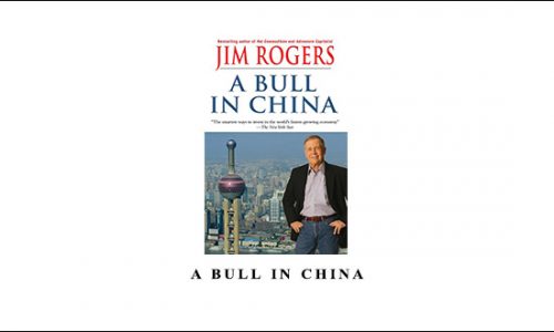 A Bull in China by Jim Rogers