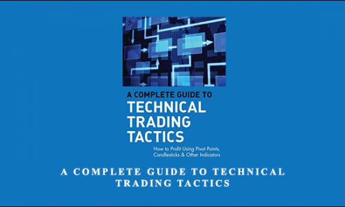 A Complete Guide to Technical Trading Tactics by John L.Person