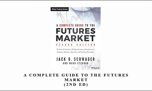 A Complete Guide to the Futures Market (2nd Ed) by Jack D. Schwager