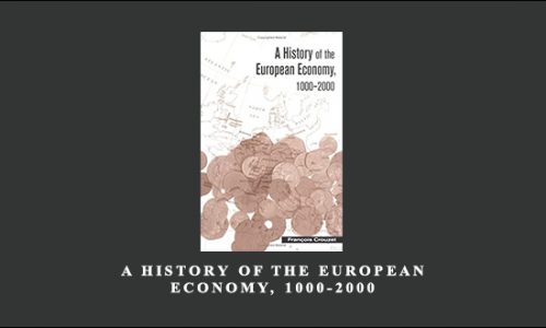 A History of the European Economy, 1000-2000 by Francois Crouzet