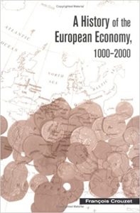 A History of the European Economy 1000-2000 , Francois Crouzet, A History of the European Economy, 1000-2000 by Francois Crouzet