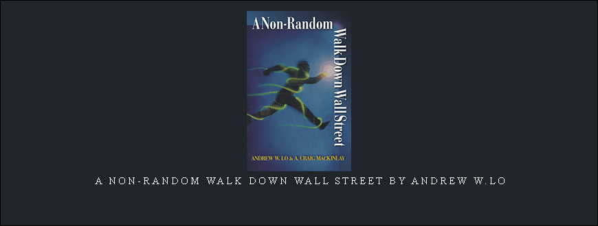 A Non-Random Walk Down Wall Street by Andrew W.Lo