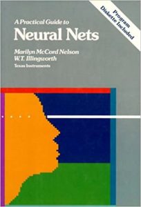 A Practical Guide to Neural Nets , Marilyn McCord W.T.Illingworth, A Practical Guide to Neural Nets by Marilyn McCord, W.T.Illingworth