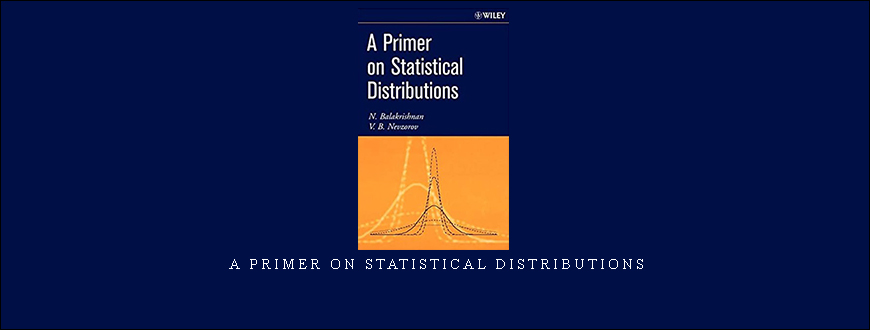 A Primer on Statistical Distributions by N