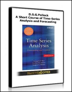 A Short Course of Time-Series Analysis and Forecasting , D.S.G.Pollock, A Short Course of Time-Series Analysis and Forecasting by D.S.G.Pollock