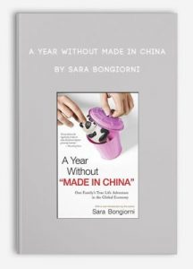 A Year Without Made In China ,Sara Bongiorni, A Year Without Made In China by Sara Bongiorni