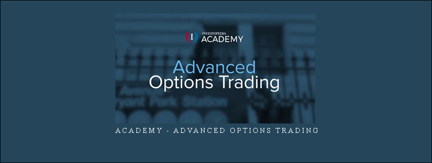 Academy – Advanced Options Trading