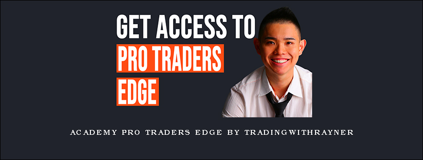 Academy Pro Traders Edge by Tradingwithrayner