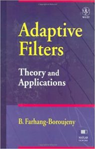 Adaptative Filters , B.Farhang-Boroujeny, Adaptative Filters by B.Farhang-Boroujeny