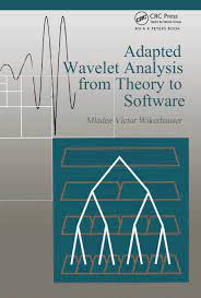 Adapted Wavelet Analysis by Mladen Victor Wickerhause