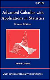 Advanced Calculus with Applications in Statistics by Andre I.Khuri