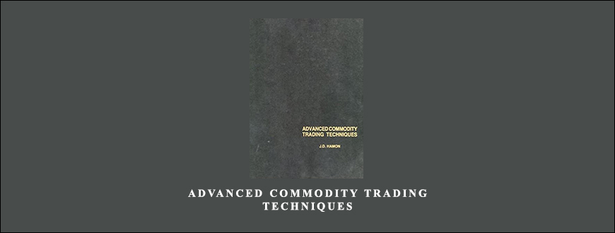 Advanced-Commodity-Trading-Techniques-by-J.D.Hamon_