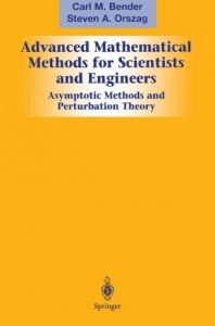 Advanced Math Methods for Scientists , Carl M.Bender Steven A.Orszag, Advanced Math Methods for Scientists by Carl M.Bender Steven A.Orszag