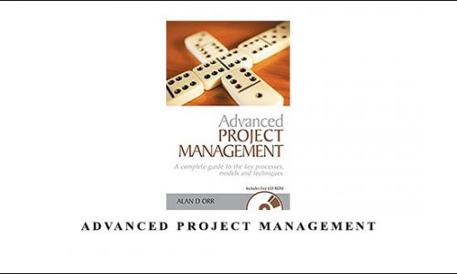 Advanced Project Management by Alan D.Orr