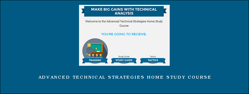 Advanced Technical Strategies Home Study Course