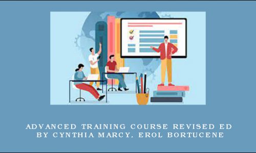 Advanced Training Course Revised Ed by Cynthia Marcy, Erol Bortucene