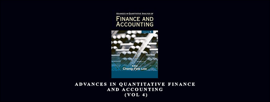 Advances in Quantitative Finance and Accounting (Vol 4) by Cheng-Few Lee