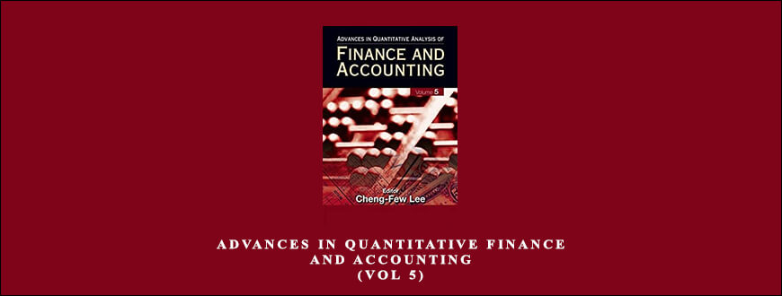Advances in Quantitative Finance and Accounting (Vol 5) by Cheng-Few Lee