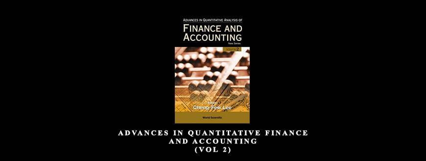Advances in Quantitative Finance and Accounting (Vol 2) by Cheng-Few Lee