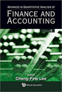 Advances in Quantitative Finance and Accounting (Vol 6) , Cheng-Few Lee, Advances in Quantitative Finance and Accounting (Vol 6) by Cheng-Few Lee