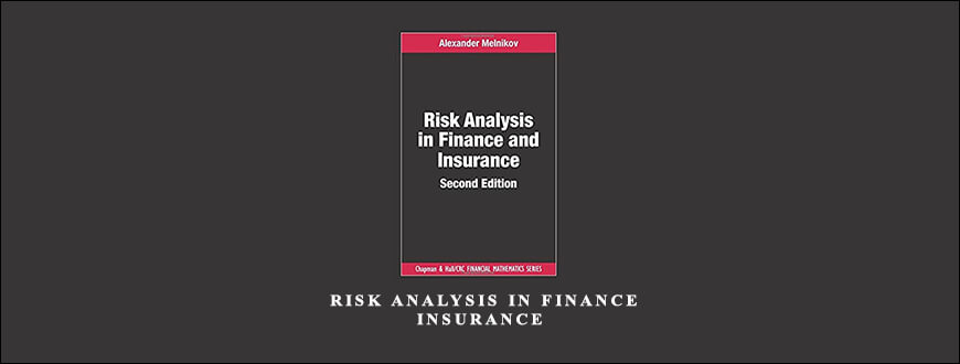 Risk Analysis in Finance and Insurance by Alexander Melnikov