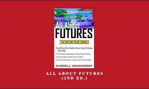 All About Futures (2nd Ed.) by Russell Wasendorf