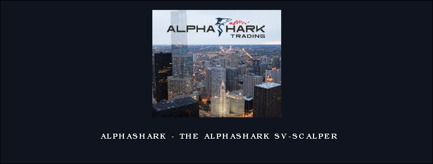 Alphashark – The AlphaShark SV-Scalper