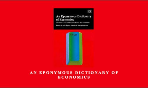 An Eponymous Dictionary of Economics by Julio Segura