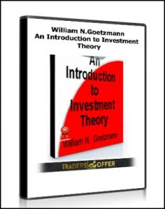 An Introduction to Investment Theory ,William N.Goetzmann, An Introduction to Investment Theory by William N.Goetzmann