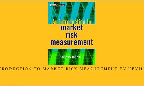 An Introduction to Market Risk Measurement by Kevin Dowd