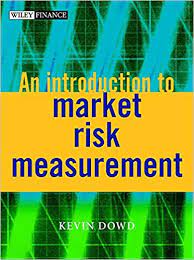 An Introduction to Market Risk Measurement by Kevin Dowd